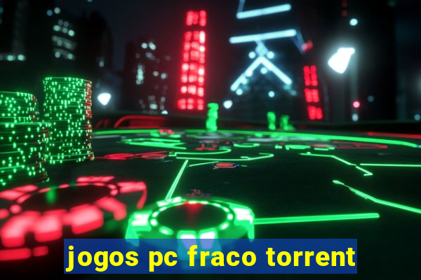 jogos pc fraco torrent